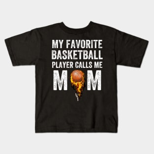 My favorite basketball player calls me mom Kids T-Shirt